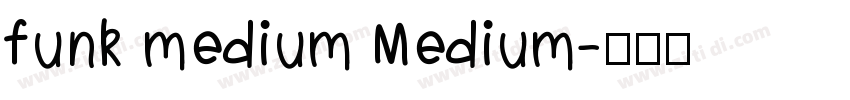 funk medium Medium字体转换